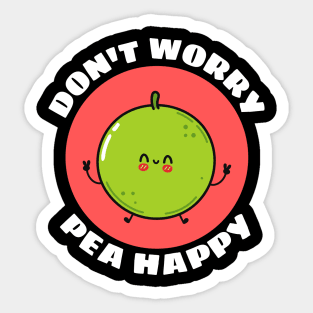 Don't Worry Pea Happy | Peas Pun Sticker